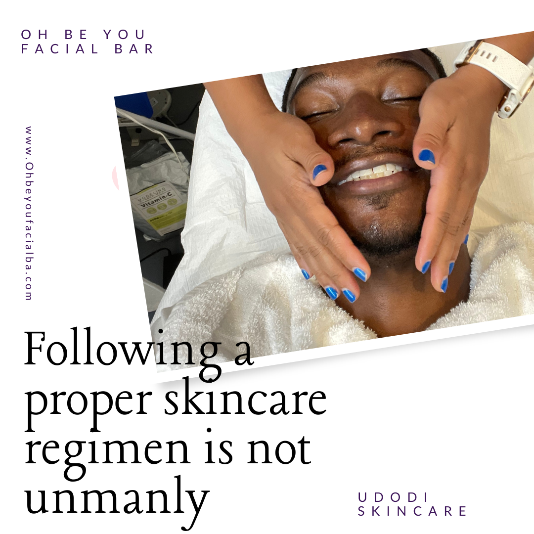 Following a proper skincare regimen is not unmanly
